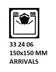 SIGN PASSENGER VSL & TERMINAL, SEA ARRIVALS 150X150MM