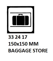 SIGN FOR PASSENGER VSL, BAGGAGE STORE 150X150MM
