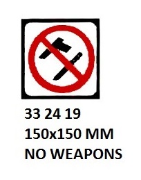 SIGN FOR PASSENGER VSL, NO WEAPONS (SPECIFY SIZE)
