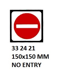 SIGN FOR PASSENGER VSL, NO ENTRY 150X150MM