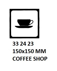 SIGN FOR PASSENGER VSL, COFFEE SHOP 150X150MM