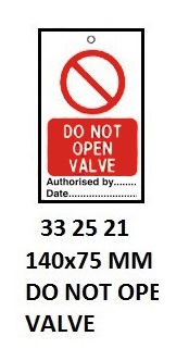TAG W/TIE TEMPORARY PVC, DO NOT OPEN VALVE #2521