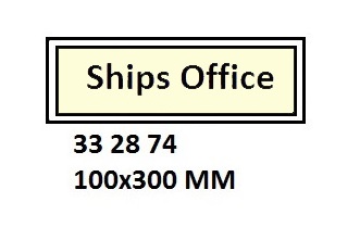SIGN ACCOMMODATION, SHIPS OFFICE #2874GM 100X300MM