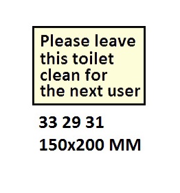 SIGN ACCOMMODATION LEAVE, TOILET CLEAN #2931JK 150X200MM