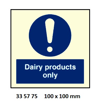 SIGN GALLEY DAIRY PRODUCTS, ONLY #5775GG 100X100MM