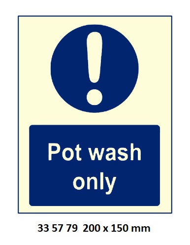 SIGN GALLEY POT WASH ONLY, #5779KJ 200X150MM