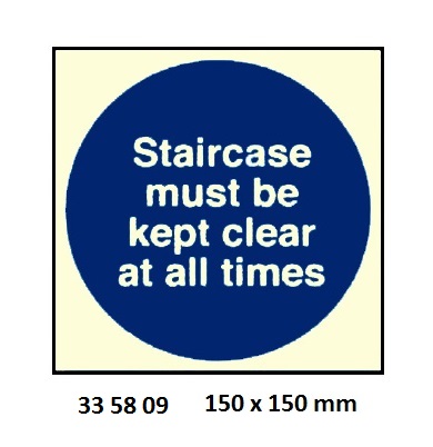 MANDATORY SIGN STAIRCASE, MUST KEPT CLEAR (SPECIFY SIZE)