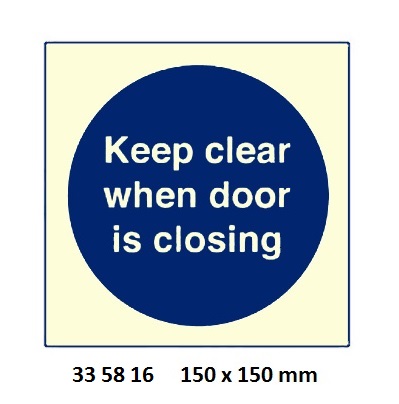 MANDATORY SIGN KEEP CLEAR, WHEN DOOR CLOSING 150X150MM