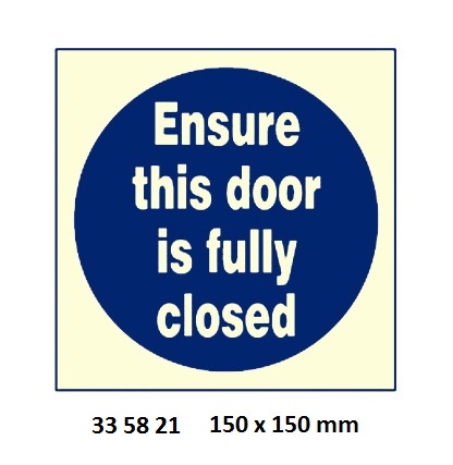 MANDATORY SIGN ENSURE THIS, DOOR FULLY CLOSED 150X150MM