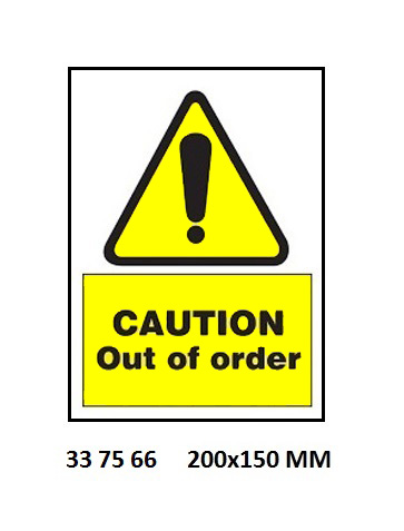 SIGN WHITE VINYL SELF ADHESIVE, 7566 200X150MM CAUTION OUT OF