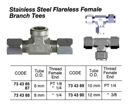 BRANCH TEE FEMALE FLARELESS, STAINLESS STEEL 10MMXPT1/4